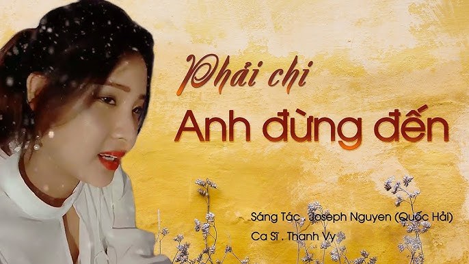 Phải Chi Anh Đừng Đến
