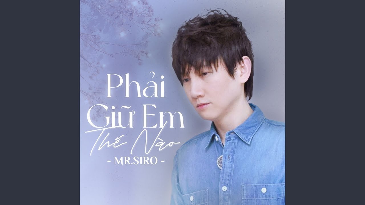 Phải giữ em thế nào