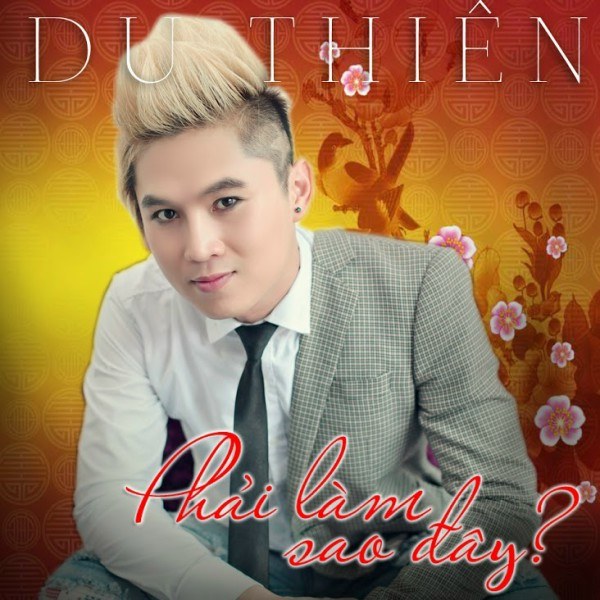 Phải Làm Sao Đây - Du Thiên