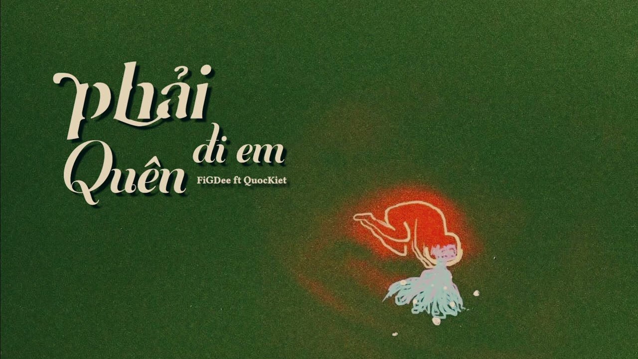 Phải Quên Đi Em