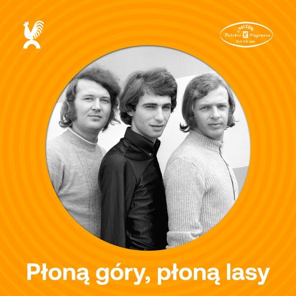 Płoną Góry Płoną Lasy (Núi Đang Cháy, Rừng Đang Cháy)