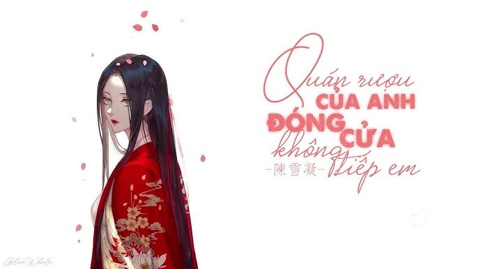 Quán rượu của anh đóng cửa không tiếp em (你的酒館對我打了烊)