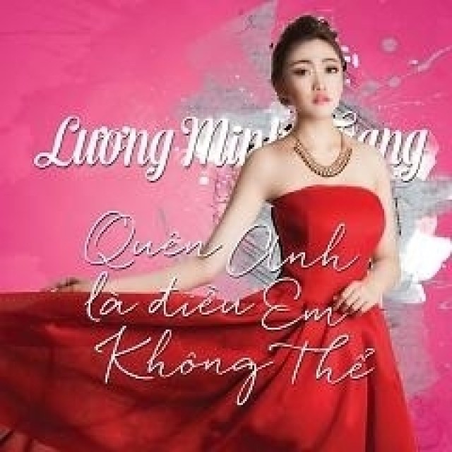 Quên Anh Là Điều Em Không Thể
