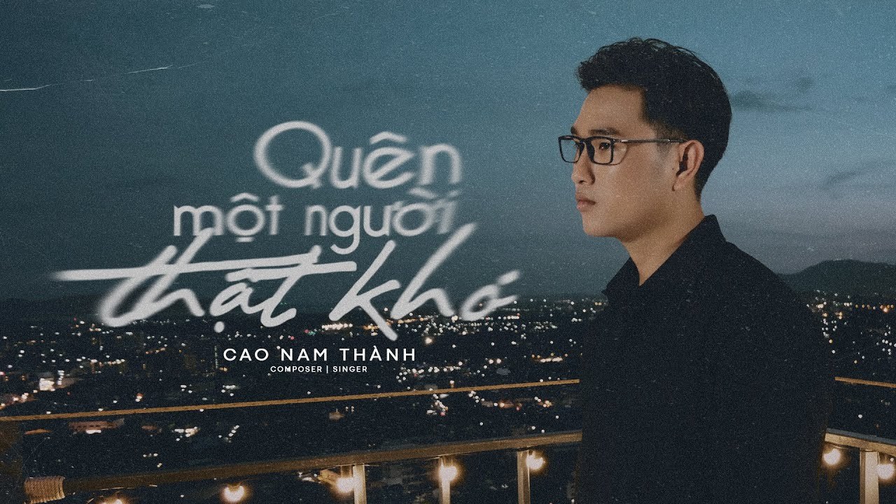 Quên Một Người Thật Khó