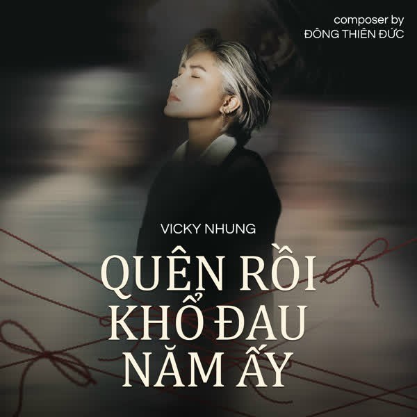QUÊN RỒI KHỔ ĐAU NĂM ẤY