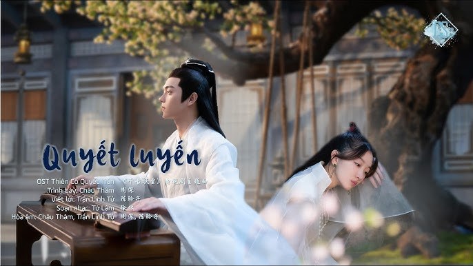 Quyết Luyến (Thiên Cổ Quyết Trần OST - 玦恋 - 千古玦尘 OST) 