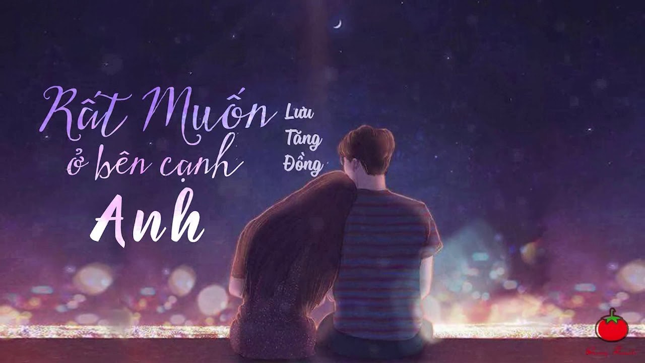 Rất muốn bên cạnh anh (多想留在你身边)