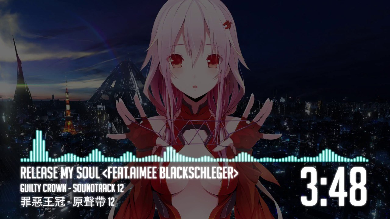 Release My Soul (Guilty Crown OST)