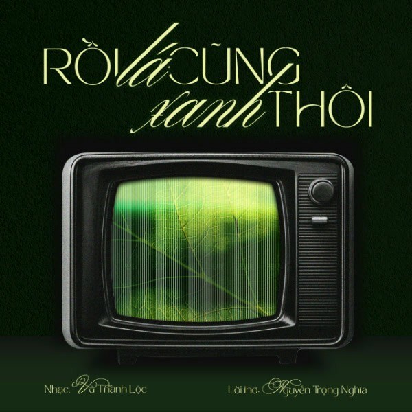 Rồi Lá Cũng Xanh Thôi