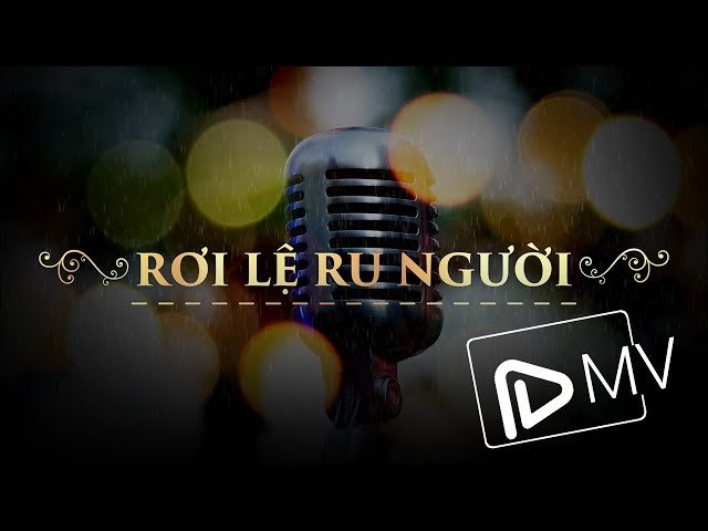 Rơi lệ ru người (Thí dụ)