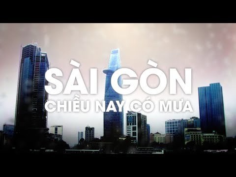 Sài Gòn Chiều Nay Có Mưa