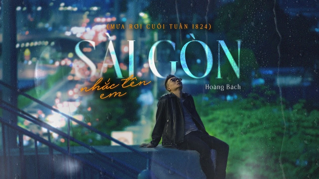 SÀI GÒN NHẮC TÊN EM