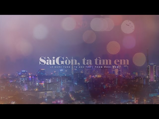 Sài Gòn Ta Tìm 