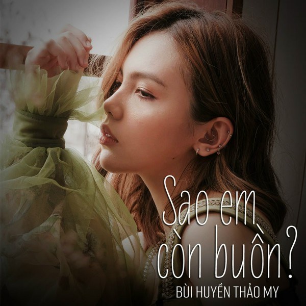 Sao Em Còn Buồn