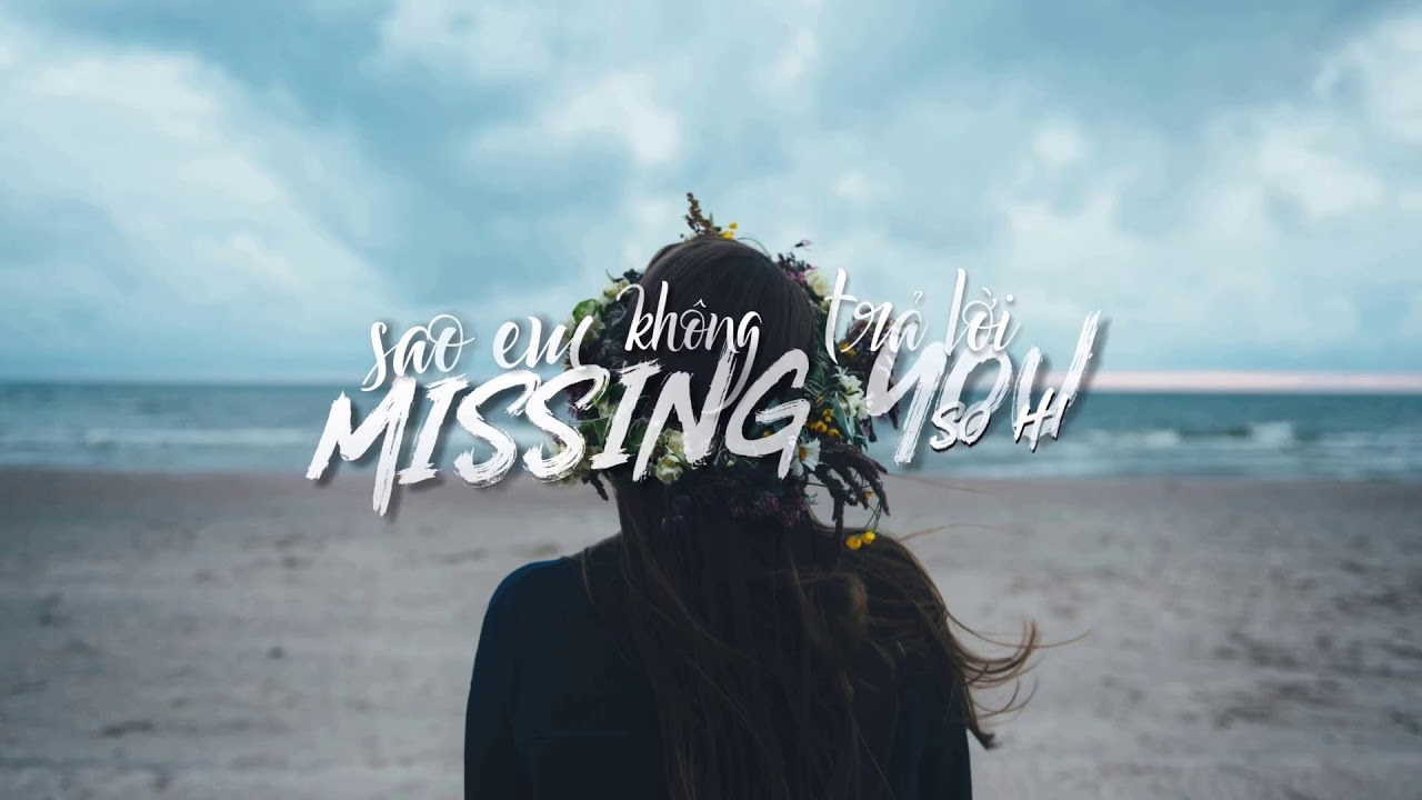 Sao Em Không Trả Lời (Missing You)