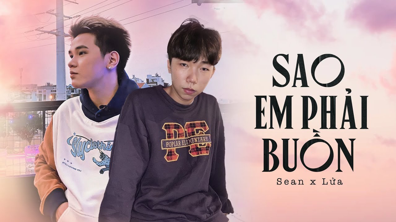 Sao em phải buồn