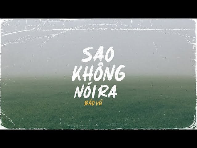 Sao Không Nói Ra 
