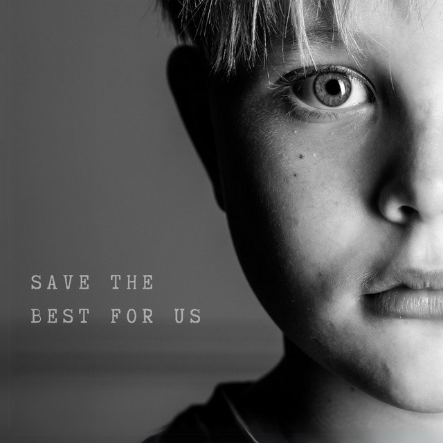 Save The Best For Us