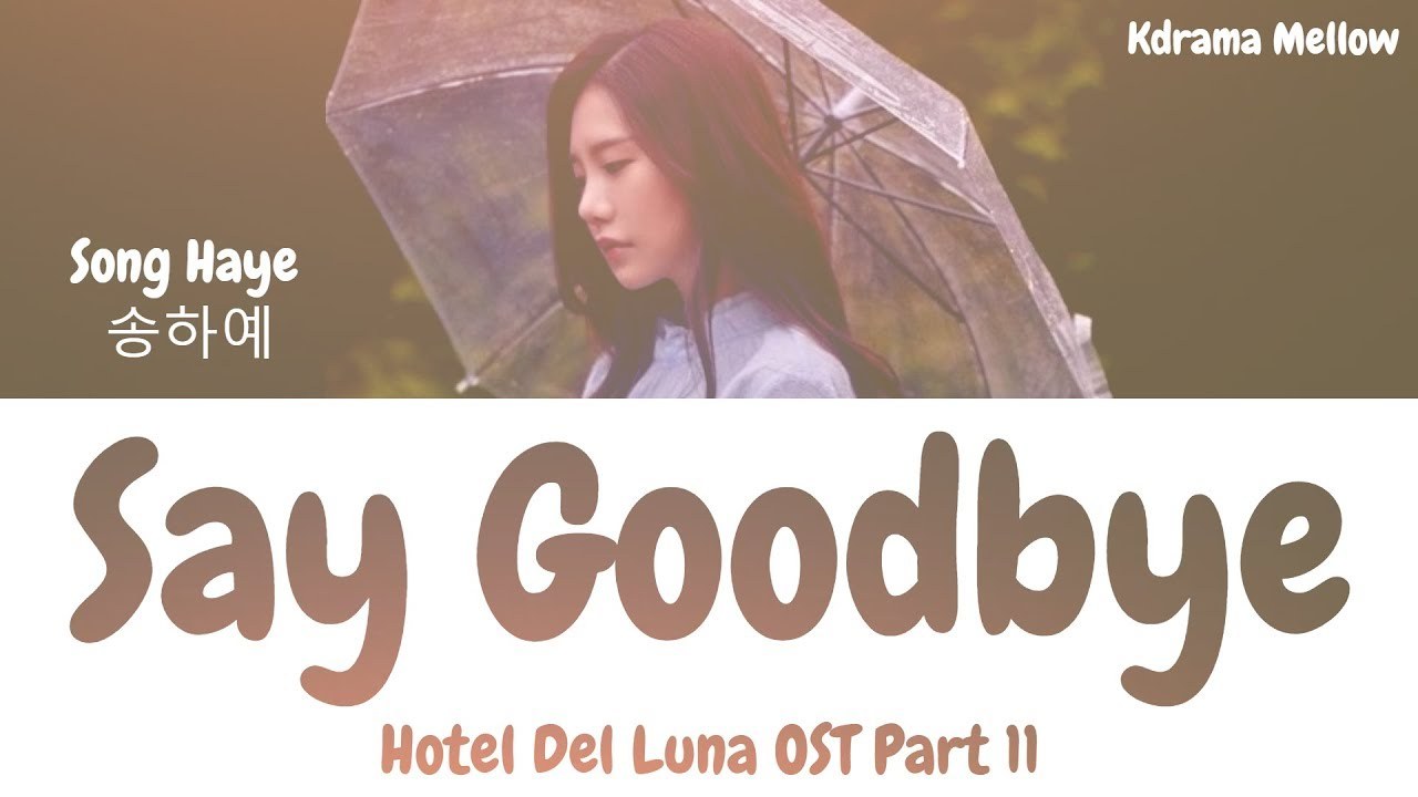 Say Goodbye (Hotel Del Luna OST)