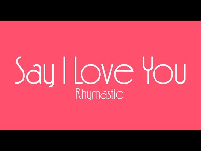 Say I Love You