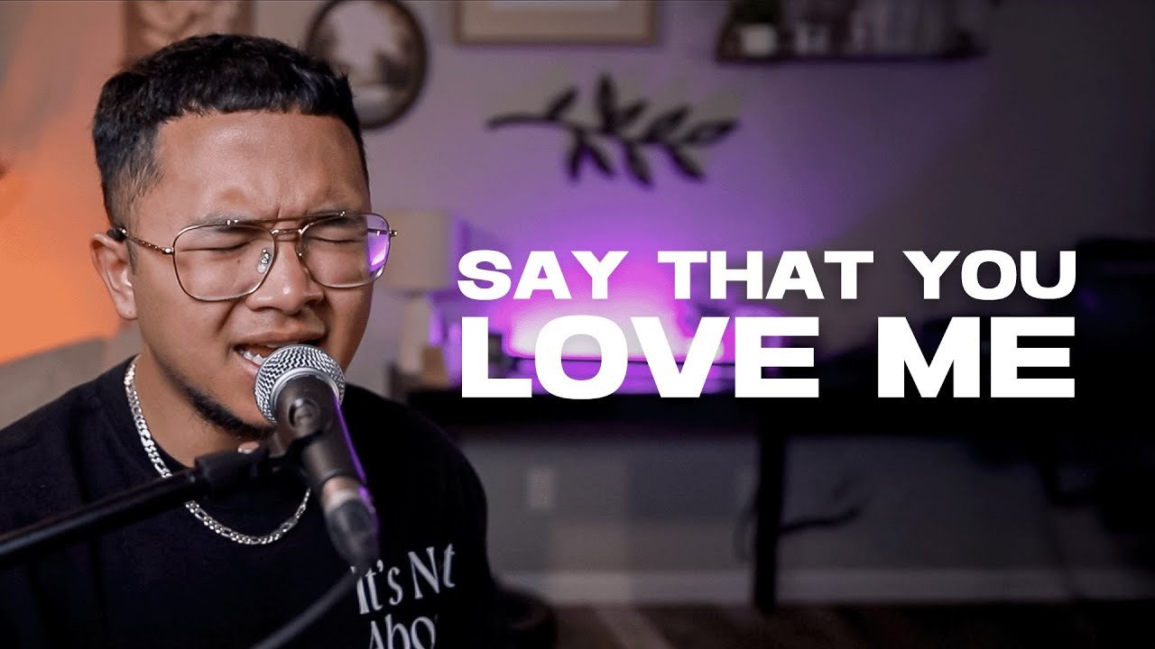 Say That You Love Me