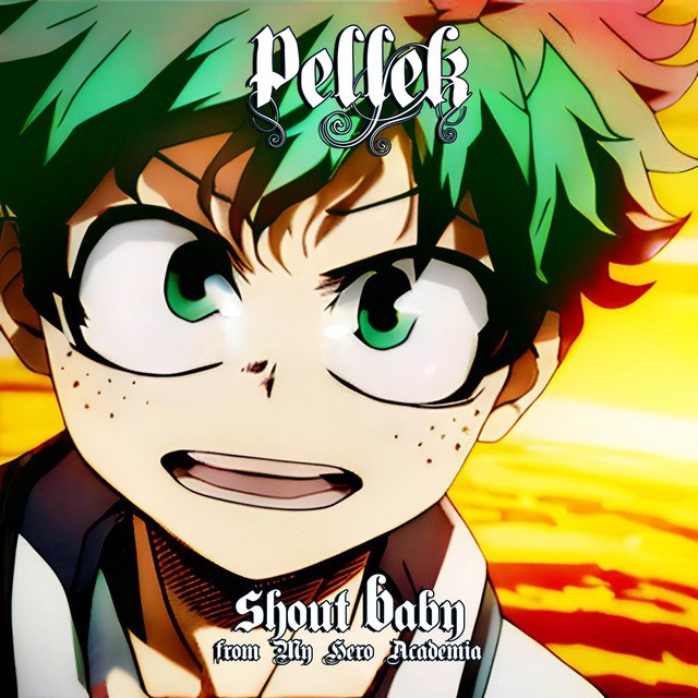 Shout Baby (Boku no Hero Academia OST)