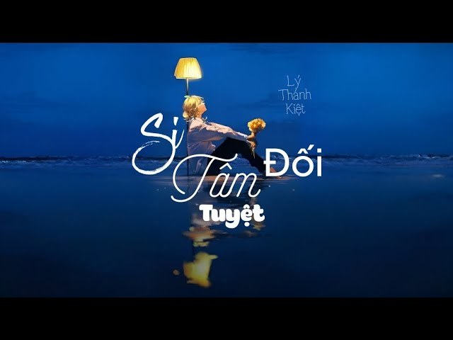 Si Tâm Tuyệt Đối (痴心绝对)
