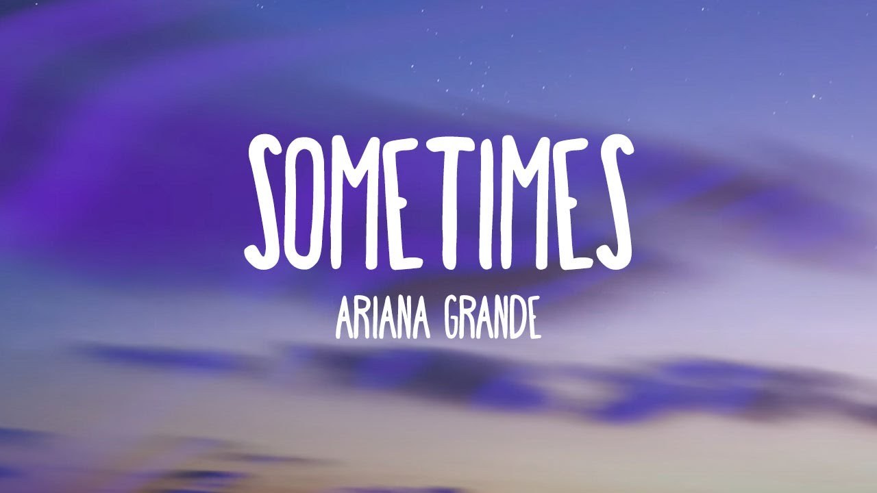 Sometimes 