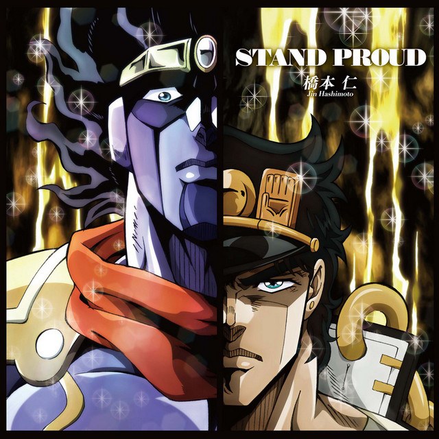 Stand Proud (Jojo's Bizzard Adventure Ss3 OP1)