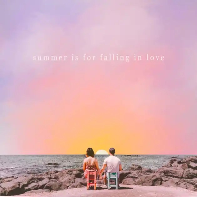 Summer Is For Falling In Love
