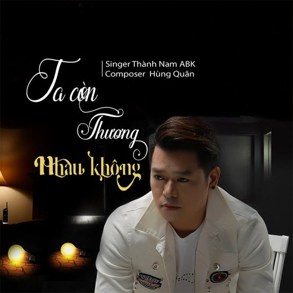 Ta Còn Thương Nhau Không 