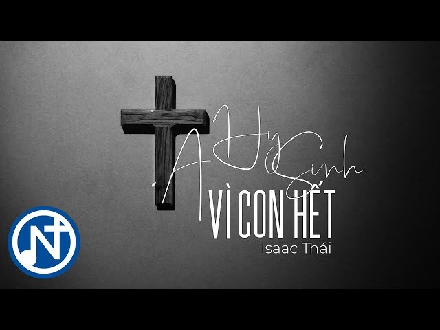 Ta hi sinh vì con hết (I gave my life for thee)