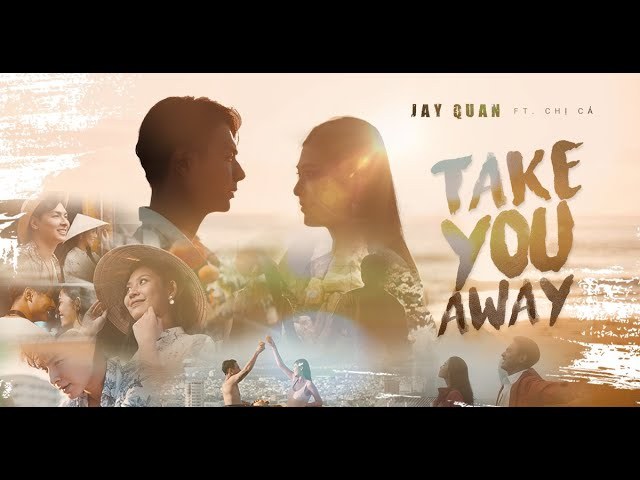 Take You Away (Đưa Em Đi)