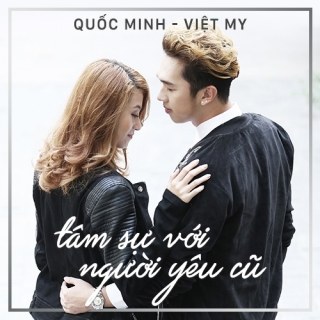 Tâm Sự Với Người Yêu Cũ