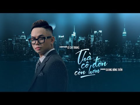 Thà Cô Đơn Còn Hơn
