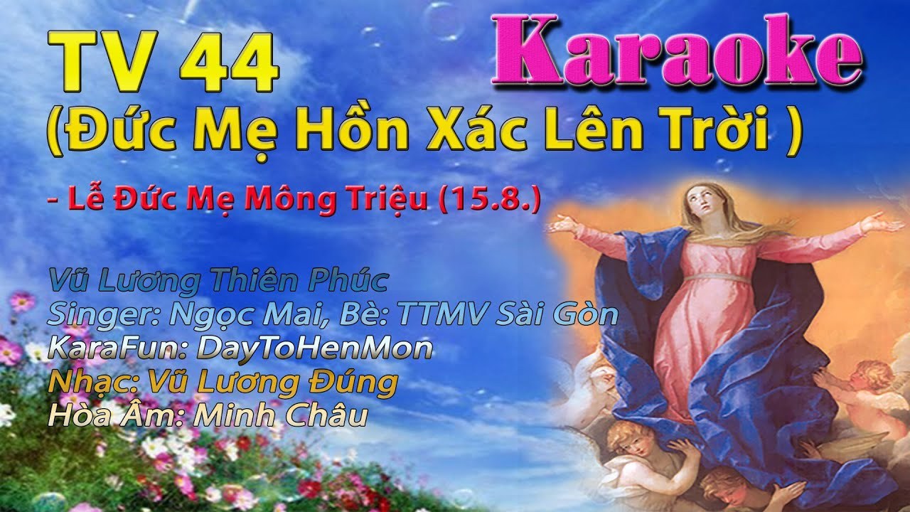 Thánh Vịnh 44 - Đức Mẹ Hồn Xác Lên Trời