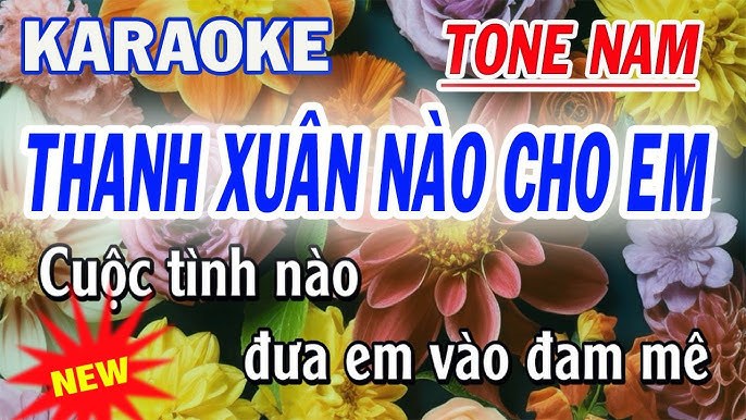 THANH XUÂN NÀO CHO EM