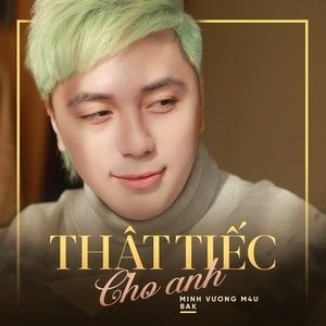Thật tiếc cho anh