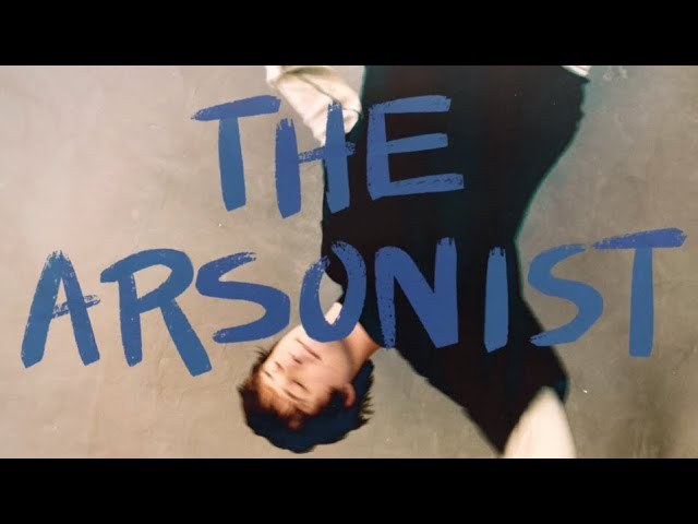 The Arsonist
