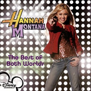 The Best Of Both Worlds (Hannah Montana OST)