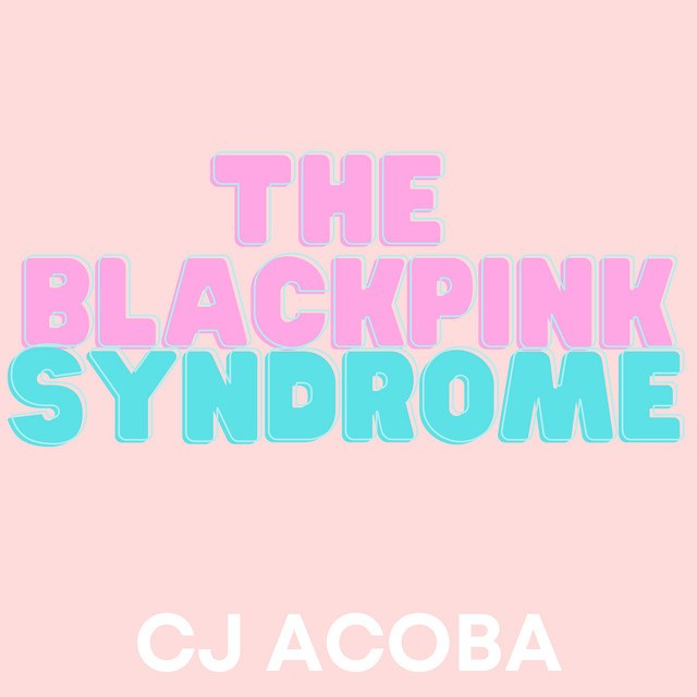 THE BLACKPINK SYNDROME
