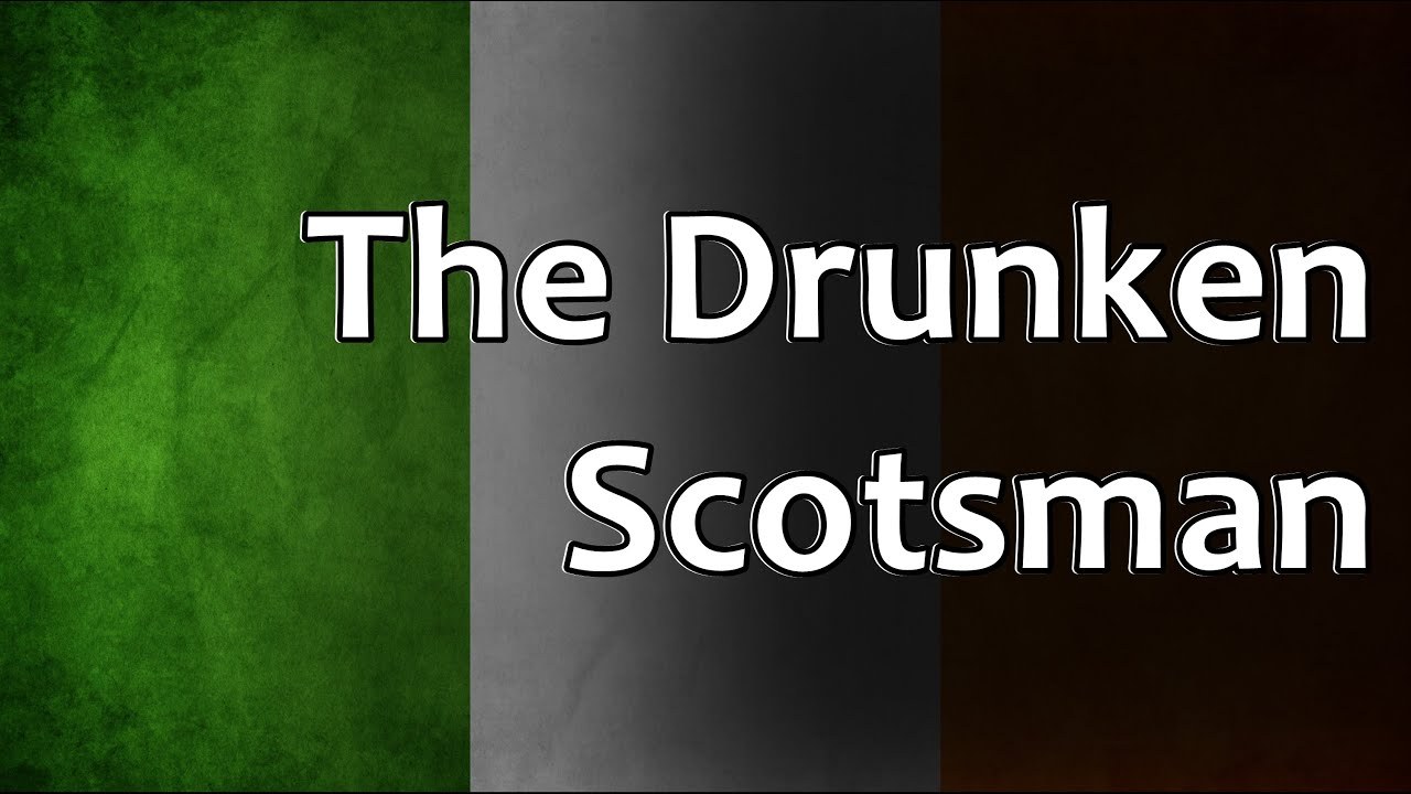 The Drunken Scotsman