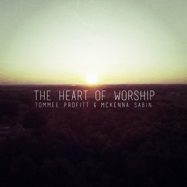 The heart of worship 
