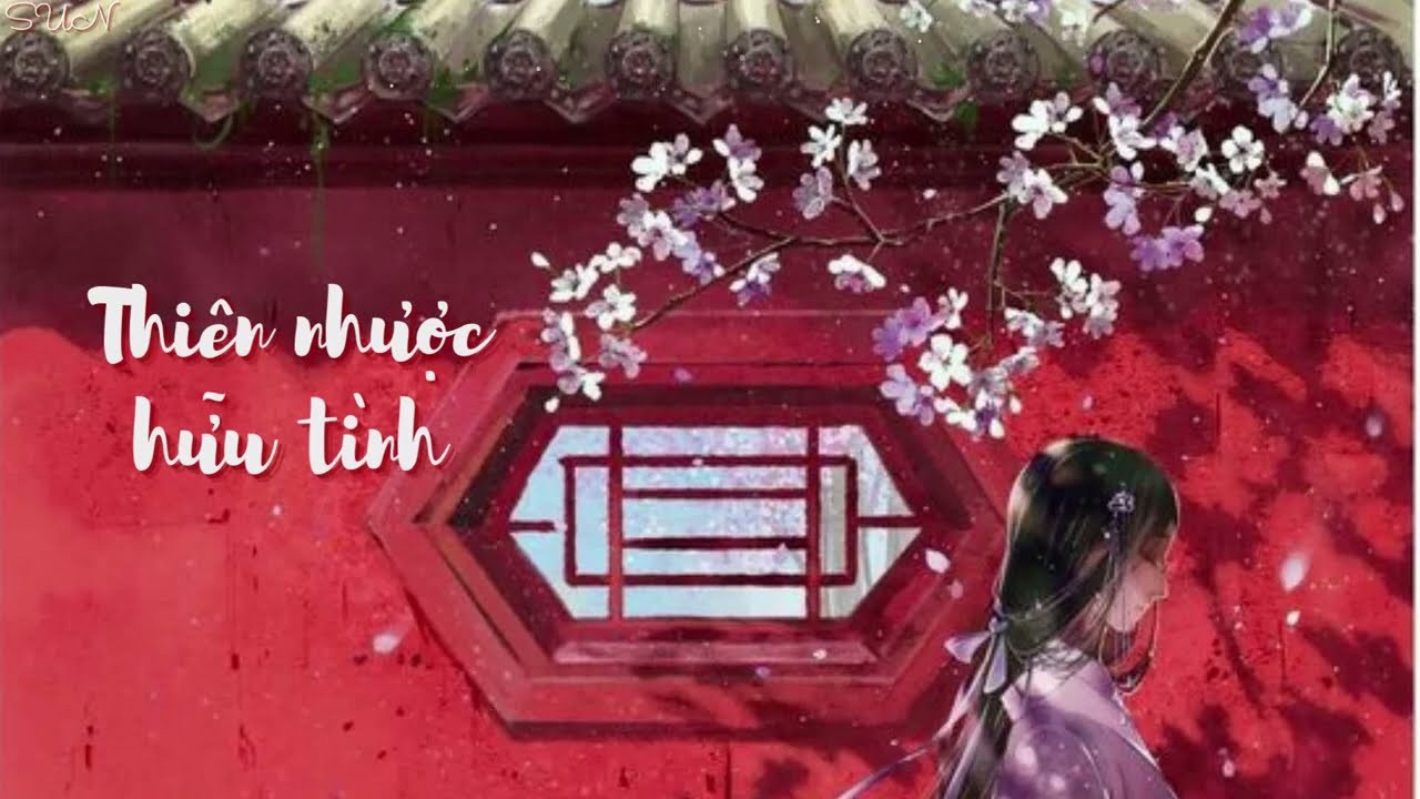 Thiên Nhược Hữu Tình - 天若有情