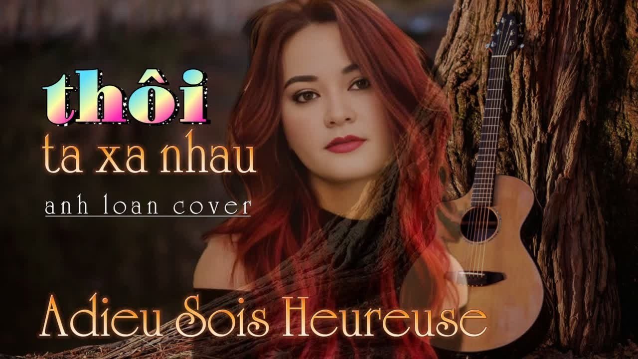 Thôi Ta Xa Nhau (Adieu Sois Heureuse)