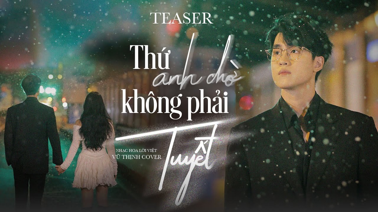 Thứ Anh Chờ Không Phải Tuyết
