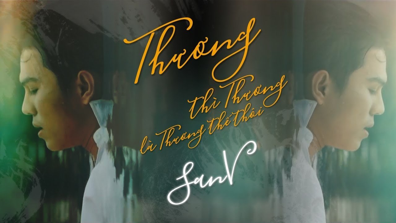 Thương Thì Thương Là Thương Thế Thôi 