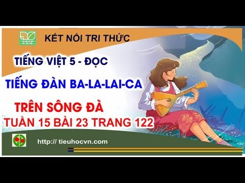 TIẾNG ĐÀN BA-LA-LAI-CA TRÊN SÔNG ĐÀ