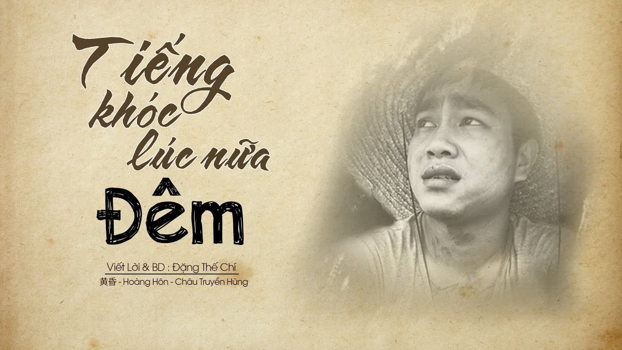TIẾNG KHÓC LÚC NỬA ĐÊM (Cuộc Đời Con Tha Phương )