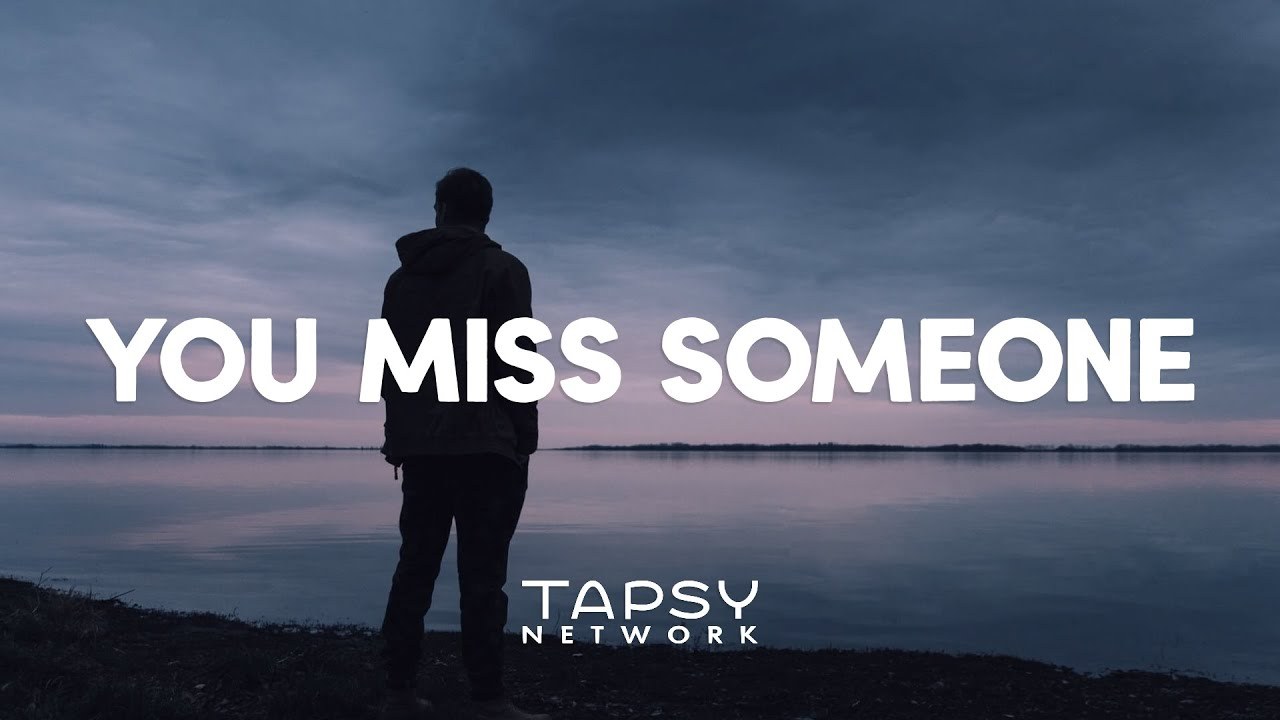 Till You Miss Someone